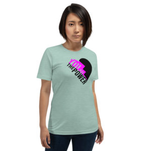 "You Are the Power" Unisex T-Shirt